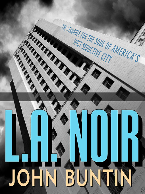 Title details for L.A. Noir by John Buntin - Wait list